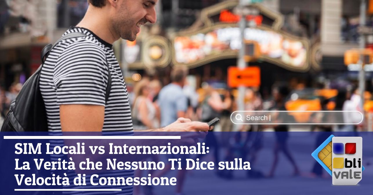 blivale_image_it_SIM Locali vs Internazionali La Verità che Nessuno Ti Dice sulla Blog